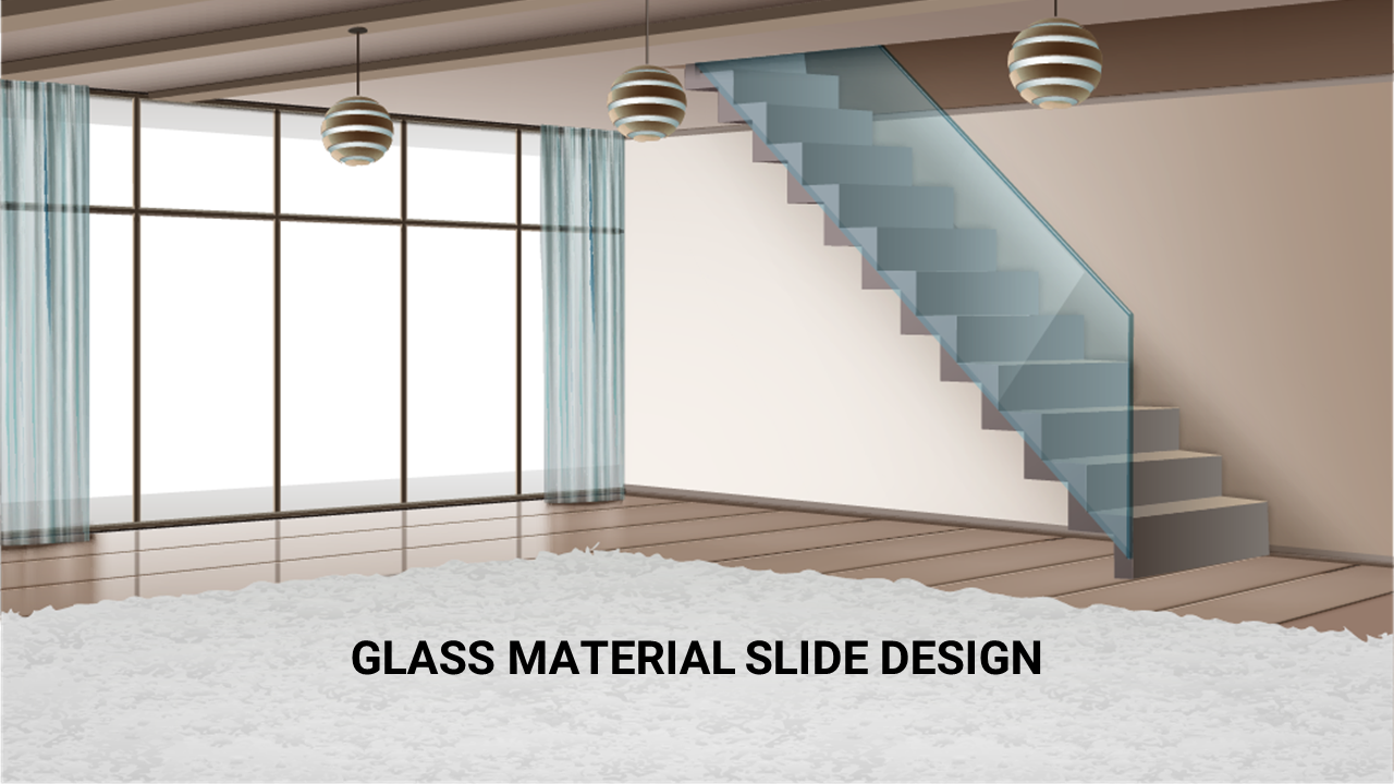 Glass material slide design